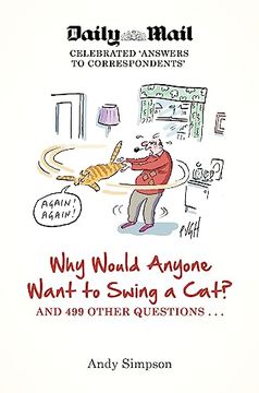 portada Why Would Anyone Want to Swing a Cat? (en Inglés)