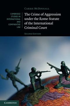 portada The Crime of Aggression Under the Rome Statute of the International Criminal Court (Cambridge Studies in International and Comparative Law) (in English)