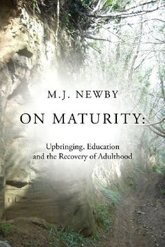 portada On Maturity: Upbringing, Education and the Recovery of Adulthood