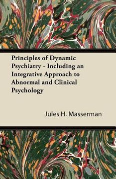 portada principles of dynamic psychiatry - including an integrative approach to abnormal and clinical psychology (en Inglés)
