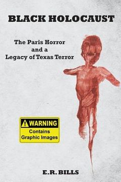 portada Black Holocaust: The Paris Horror and a Legacy of Texas Terror (en Inglés)
