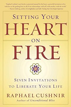 portada Setting Your Heart on Fire: Seven Invitations to Liberate Your Life 