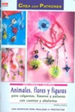 portada Serie Cuentas Y Abalorios. Animales, Flores Y Figuras Para Colgantes, Llaveros Y Pulseras - Número 46