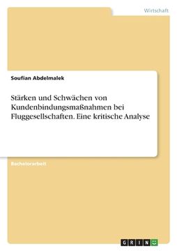 portada Stärken und Schwächen von Kundenbindungsmaßnahmen bei Fluggesellschaften. Eine kritische Analyse (en Alemán)