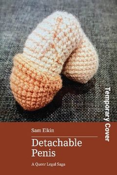 portada Detachable Penis: A Queer Legal Saga (en Inglés)