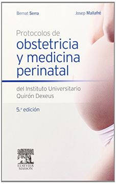 portada Protocolos De Obstetricia Y Medicina Perinatal Del Instituto Universitario Quirón Dexeus - 5ª Edición