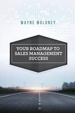 portada Your Roadmap to Sales Management Success (en Inglés)