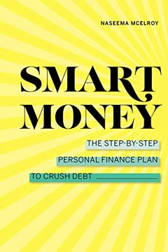 portada Smart Money: The Step-By-Step Personal Finance Plan to Crush Debt (en Inglés)