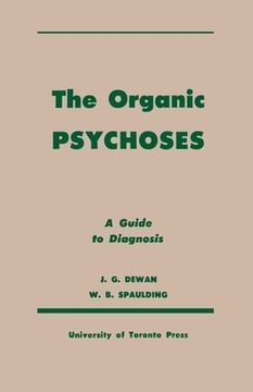 portada The Organic Psychoses: A Guide to Diagnosis (in English)