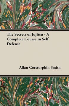 portada The Secrets of Jujitsu - a Complete Course in Self Defense (en Inglés)