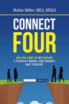 portada Connect Four: Win the Game of Motivation: A Strategy Manual for Parents and Teachers (in English)