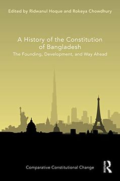 portada A History of the Constitution of Bangladesh (Comparative Constitutional Change) (in English)