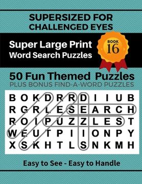 portada SUPERSIZED FOR CHALLENGED EYES, Book 16: Super Large Print Word Search Puzzles (en Inglés)
