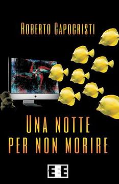 portada Una Notte Per Non Morire (in Italian)