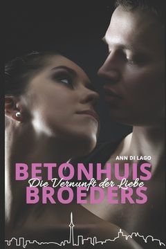 portada Betonhuis Broeders: Die Vernunft der Liebe (en Alemán)
