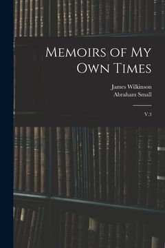 portada Memoirs of my own Times: V.3 (en Inglés)
