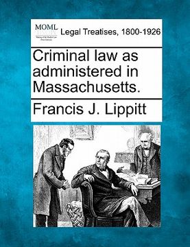 portada criminal law as administered in massachusetts.