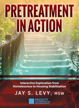 portada Pretreatment In Action: Interactive Exploration from Homelessness to Housing Stabilization