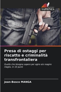 portada Presa di ostaggi per riscatto e criminalità transfrontaliera (en Italiano)