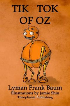 portada Tik-Tok of Oz: Volume 8 of L.F.Baum's Original Oz Series (en Inglés)