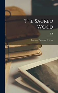 portada The Sacred Wood: Essays on Poetry and Criticism (in English)