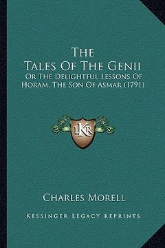 portada the tales of the genii: or the delightful lessons of horam, the son of asmar (1791)
