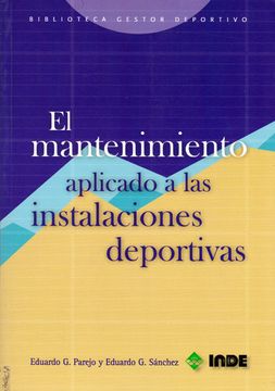 portada El Mantenimiento Aplicado a las Instalaciones Deportivas (in Spanish)