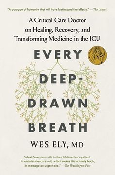 portada Every Deep-Drawn Breath: A Critical Care Doctor on Healing, Recovery, and Transforming Medicine in the icu (en Inglés)