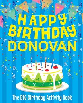portada Happy Birthday Donovan - The Big Birthday Activity Book: Personalized Children's Activity Book