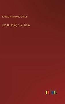 portada The Building of a Brain