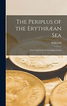 portada The Periplus of the Erythræan Sea; Travel and Trade in the Indian Ocean