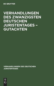 portada Verhandlungen des Zwanzigsten Deutschen Juristentages - Gutachten (en Alemán)