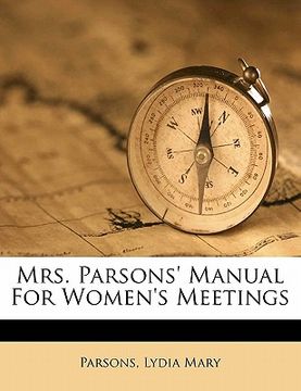 portada mrs. parsons' manual for women's meetings (en Inglés)