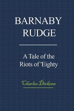 portada Barnaby Rudge: A Tale of the Riots of 'Eighty (en Inglés)