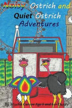 portada Noisy Ostrich and Quiet Ostrich Adventures: Welcome to the Adventures of the Noisy Ostrich and Quiet Ostrich sprinkled with magical dust by fairy Mira (en Inglés)