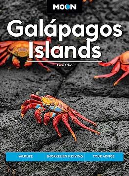 portada Moon Galápagos Islands: Wildlife, Snorkeling & Diving, Tour Advice (Travel Guide) (in English)