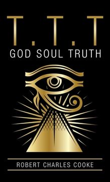 portada T.T.T: God Soul Truth (en Inglés)