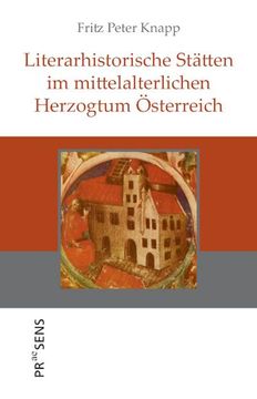 portada Literarhistorische Stätten im Mittelalterlichen Herzogtum Österreich (en Alemán)
