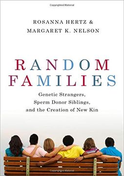 portada Random Families: Genetic Strangers, Sperm Donor Siblings, and the Creation of new kin (en Inglés)