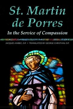 portada St. Martin de Porres: In the Service of Compassion (en Inglés)