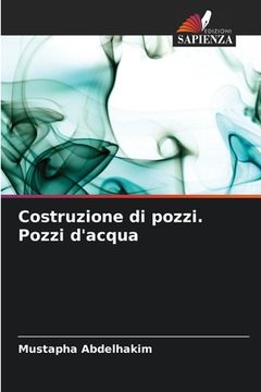 portada Costruzione di pozzi. Pozzi d'acqua (en Italiano)