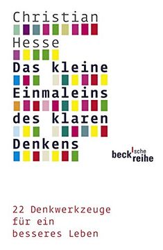 portada Das Kleine Einmaleins des Klaren Denkens: 22 Denkwerkzeuge für ein Besseres Leben (in German)