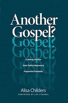 portada Another Gospel? A Lifelong Christian Seeks Truth in Response to Progressive Christianity (in English)