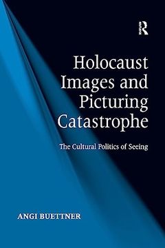 portada Holocaust Images and Picturing Catastrophe (en Inglés)