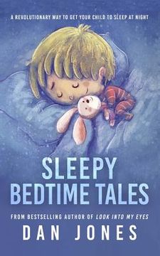 portada Sleepy Bedtime Tales: A revolutionary way to get your child to sleep at night (en Inglés)