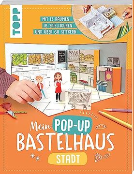 portada Mein Pop-Up Bastelhaus-Stadt 12 Räume, 18 Spielfiguren und Mehr als 60 Sticker - zum Basteln, Dekorieren und Spielen (en Alemán)