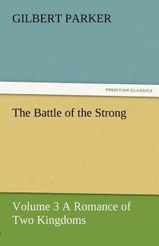 portada the battle of the strong - volume 3 a romance of two kingdoms (en Inglés)