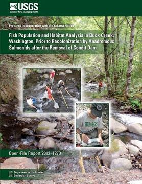portada Fish Population and Habitat Analysis in Buck Creek, Washington, Prior to Recolonization by Anadromous Salmonids after the Removal of Condit Dam