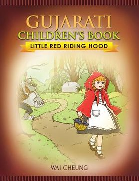 portada Gujarati Children's Book: Little Red Riding Hood (en Inglés)