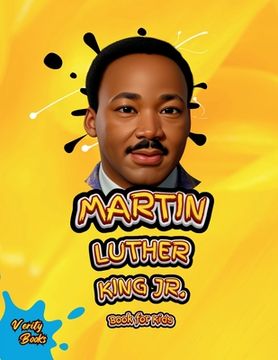 portada Martin Luther King Jr. Book for Kids: The Ultimate biography of Legendary Civil Right Leader for Kids, Colored Pages.